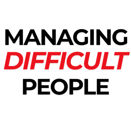 Managing Difficult People